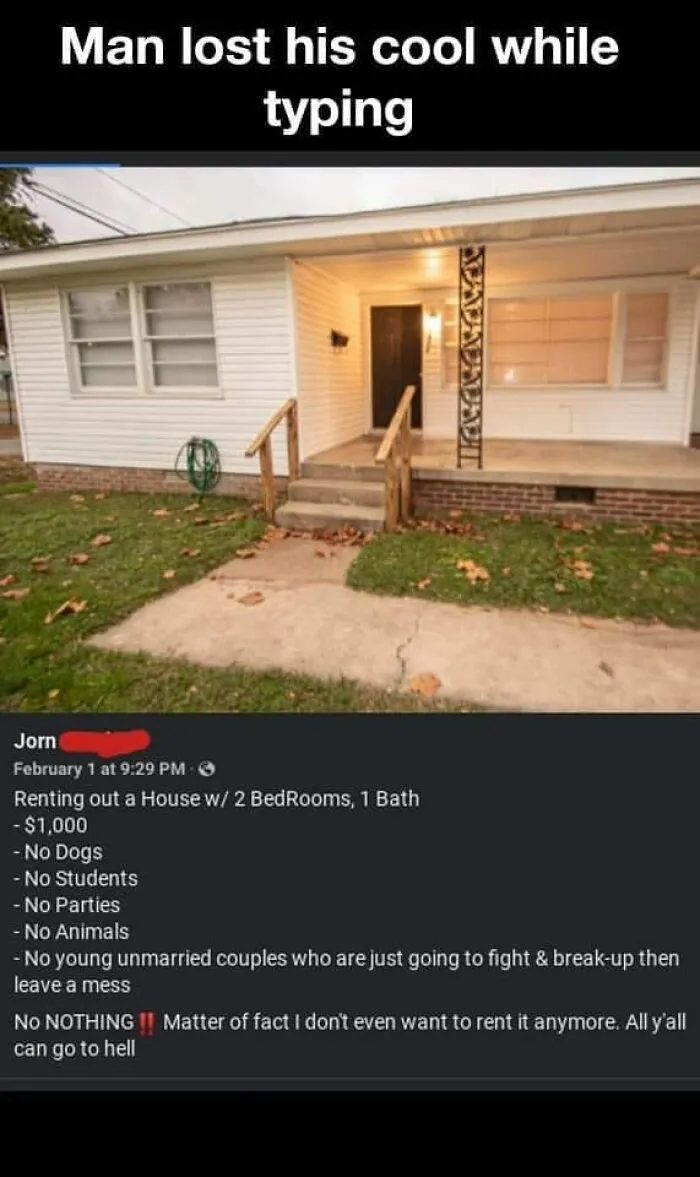 Poor Guy Has Obviously Been Pushed To The Limit By Evil Tenants Taking Him For Granted