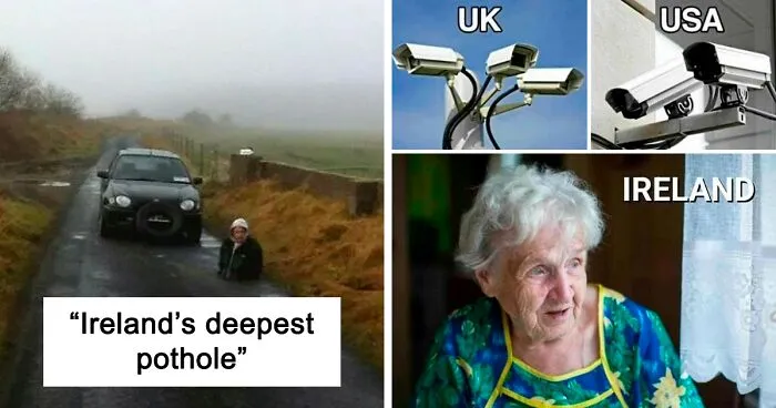 “Meanwhile In Ireland”: 50 Reasons Why Ireland Is A World Apart From Any Other Country