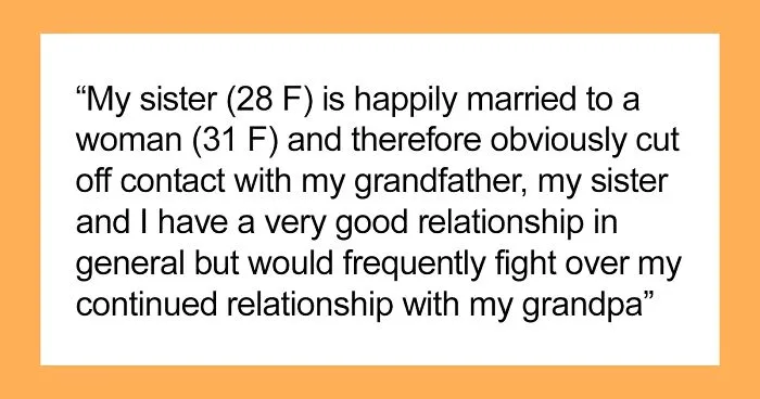 Sister Cut Ties With Grandad For His Anti-LGBTQ+ Views, Later Demanded Her Brother Share Half Of His Inheritance