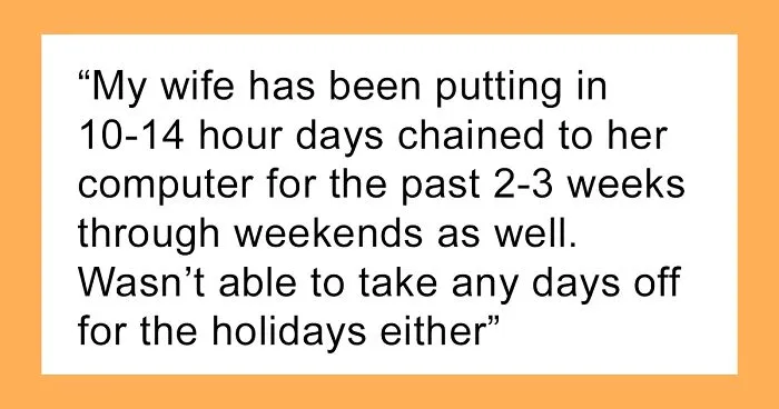 Wife Keeps Working 10-14 Hours Days Even On Weekends And Holidays, Her Husband Contacts Her Boss Without Telling Her