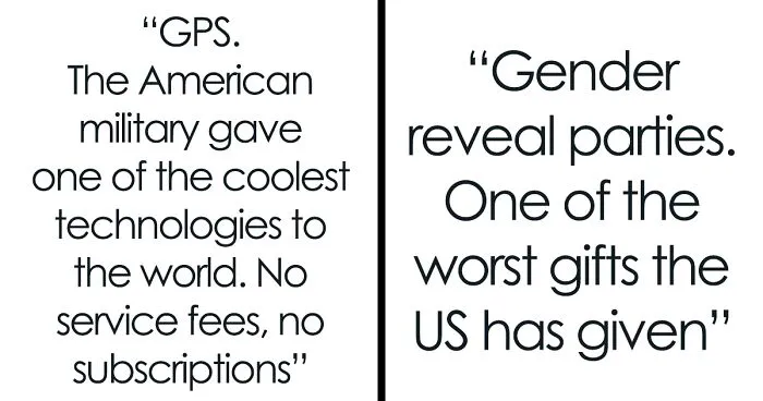 Someone Asks "What Wouldn’t Be Nearly As Popular If It Wasn't For The US?" And 30 People Answer