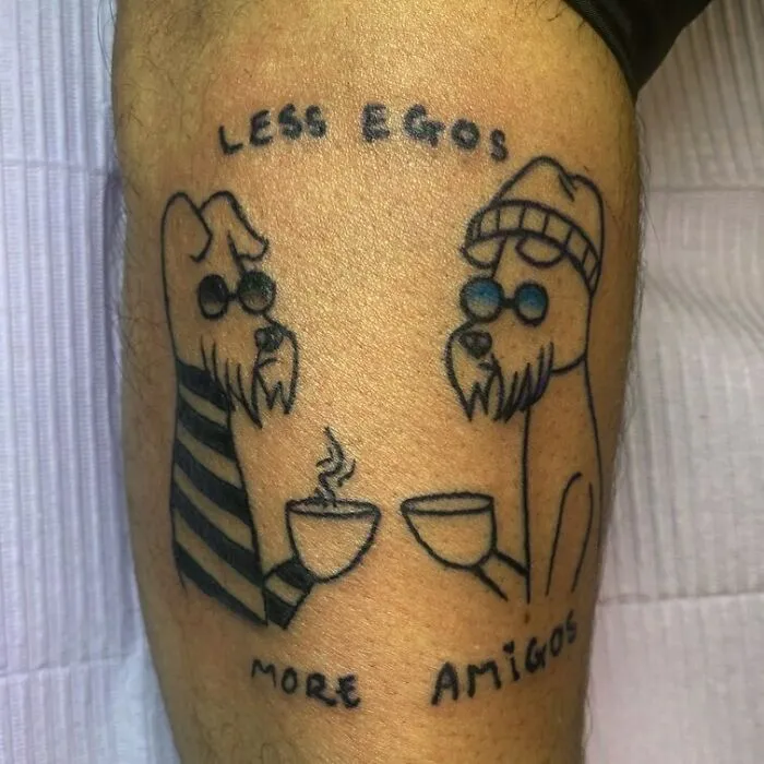 Funny Dog Less Egos More Amigos Tattoo