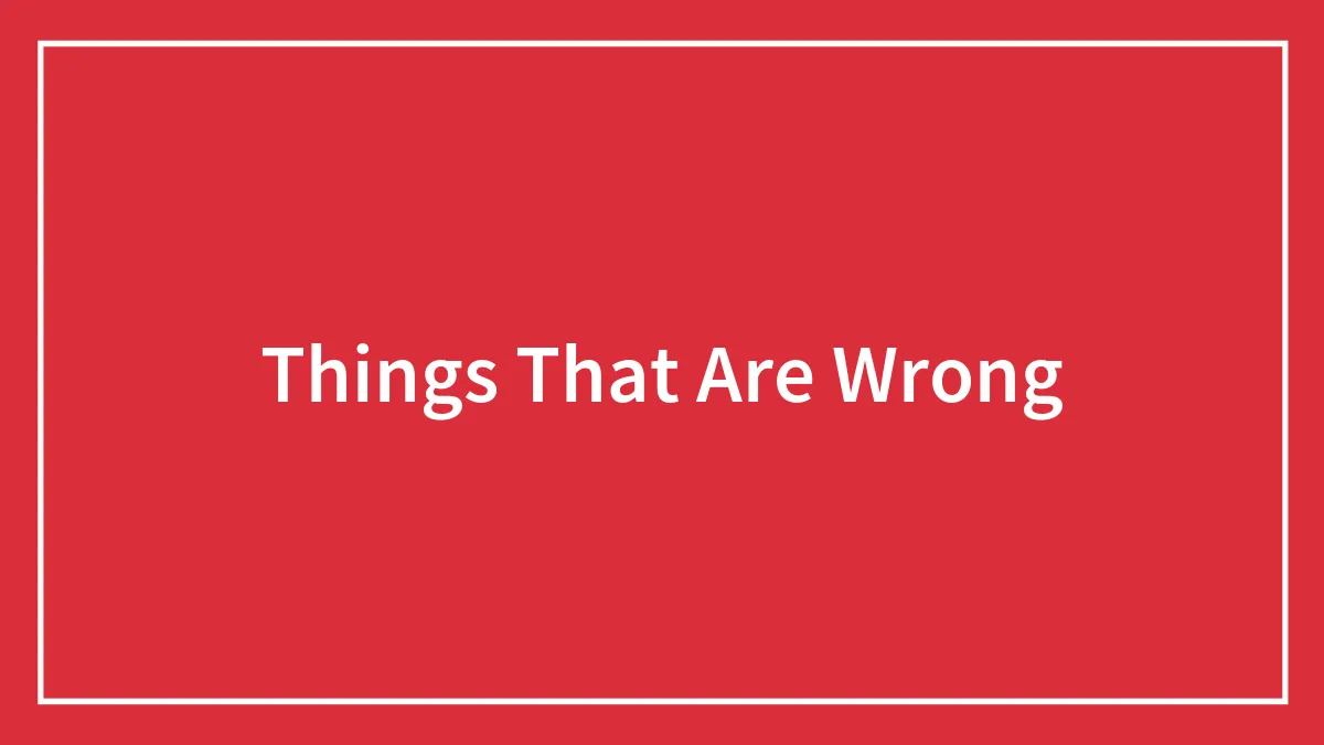 People Talk About Which Things Have Been Normalized But Should Be Considered Wrong