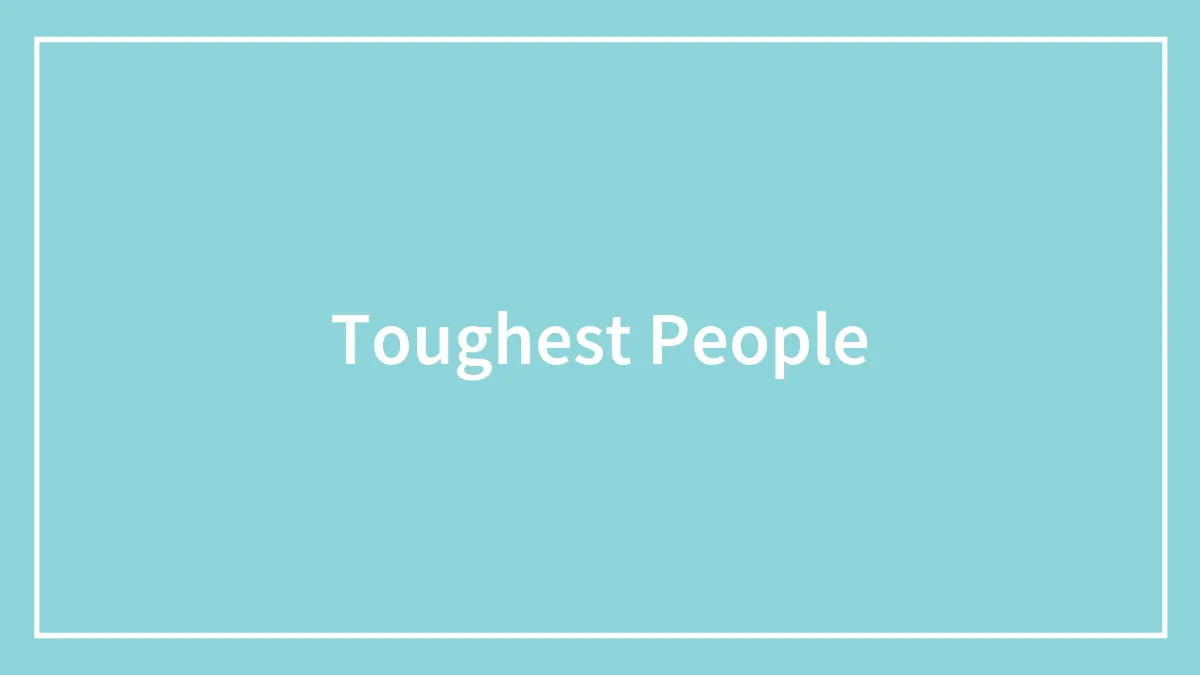 73 Of The Toughest People In History As Shared In This Online Thread