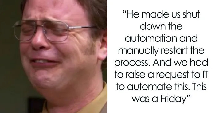 New Boss Gets Himself Fired After Demanding An Entirely New Solution For Automation Process And Making Company Lose $1.2M Per Year