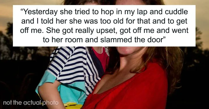 Mom Tells Her 11 Y.O. Daughter That She’s “Too Old” To Cuddle, The Girl Stops Talking To Her Unless Asked