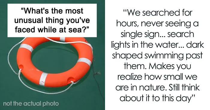 30 Of The Most Unusual, Most Mysterious, Or Just Weird Things Seafarers Ever Experienced During Their Journeys