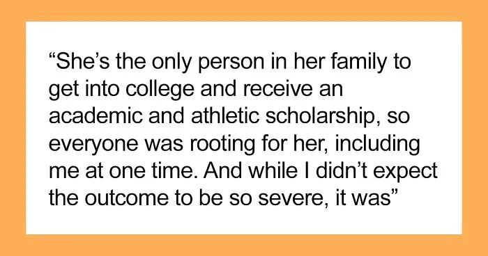 “[Am I The Jerk] For Snitching And Causing My Friend To Lose Her Scholarship/Dream College Acceptance?”