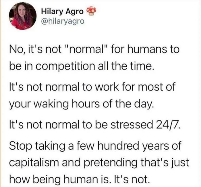Stop Saying Capitalism Is Human Nature, Because It's Not