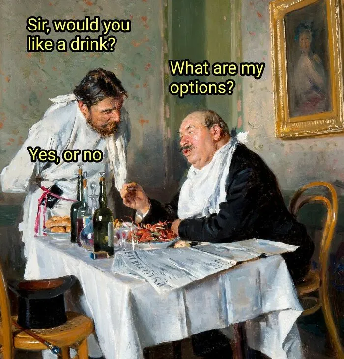A classical art meme portraying a waiter offering a drink to a patron with limited options, a humorous exchange.