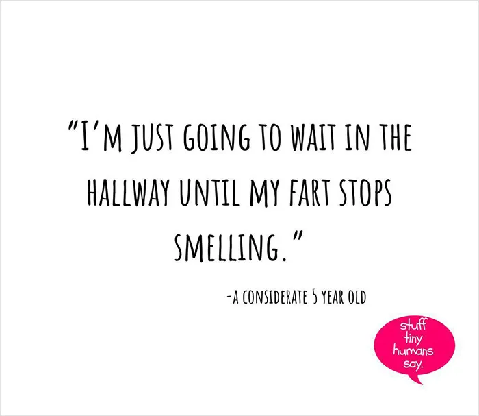 30 Hilarious Memes And Posts Shared By The “Stuff Tiny Humans Say” Instagram Page
