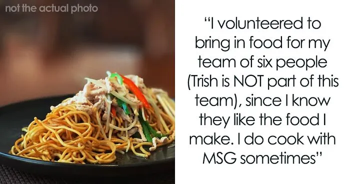 Woman Loses It After She Finds Out A Coworker's Meal She Helped Herself To Contained MSG, Takes Her To HR