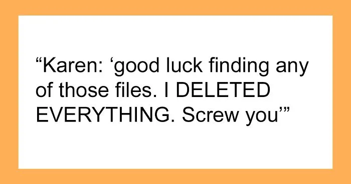 "Oh, So Sorry Boomer": Karen Gets Busted After Deleting All Files After Getting Fired
