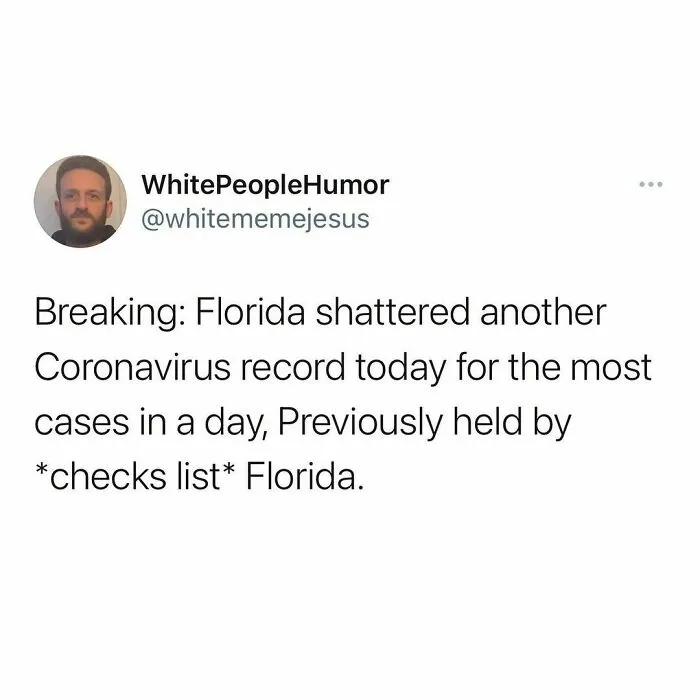 40 Posts Roasting The Hell Out Of Florida, As Shared On The "Florida Man" Instagram Page