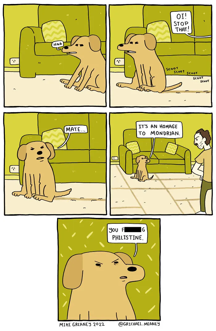 A funny comic strip depicting a dog protesting against its owner making a mess, an absurd situation.