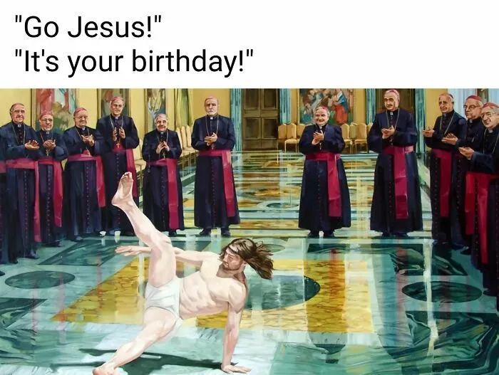 A classical art meme showing Jesus breakdancing for a group of watching bishops, celebrating his birthday.