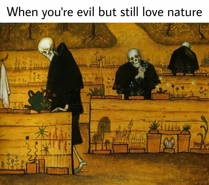 Classical art memes depicting skeletons gardening, showing that some things never change.