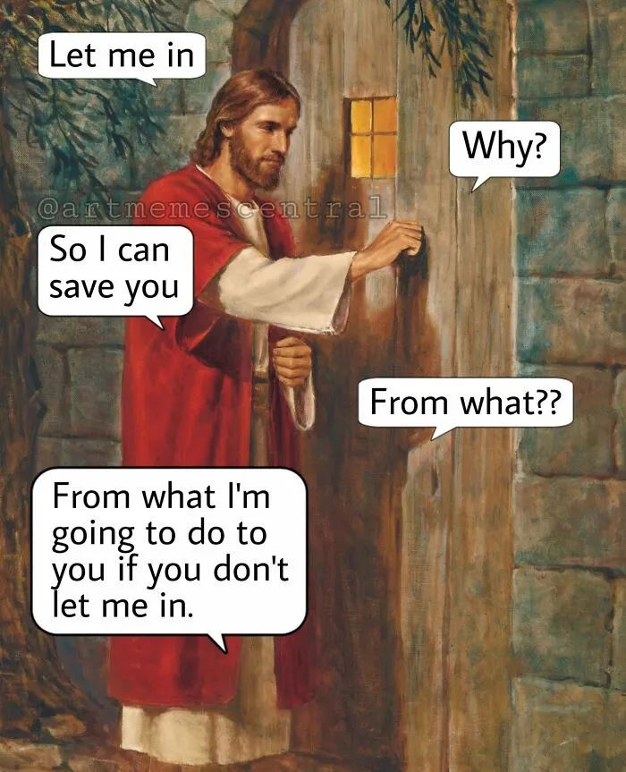 A classical art meme depicting Jesus knocking on a door with a humorous dialogue about salvation.
