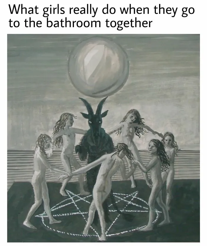 Naked women dancing in a circle around a horned figure and a pentagram, a classical art meme depicting a humorous take on girls in the bathroom.