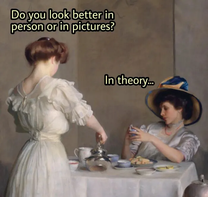 Classical art meme showing two women, one pouring tea, the other replying In theory... to a question.
