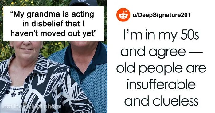 22 Y.O. Criticized By Boomer Grandparents For Failing To Move Out, Rants In Surprise How They Live In "Fantasy Land"