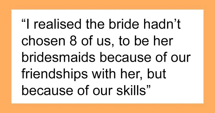 "Two Of The Bridesmaids Stormed Off": Woman Refuses To Participate In Wedding After Hearing Bride's Delusional Expectations, Gets Called All Kinds Of Rude Names