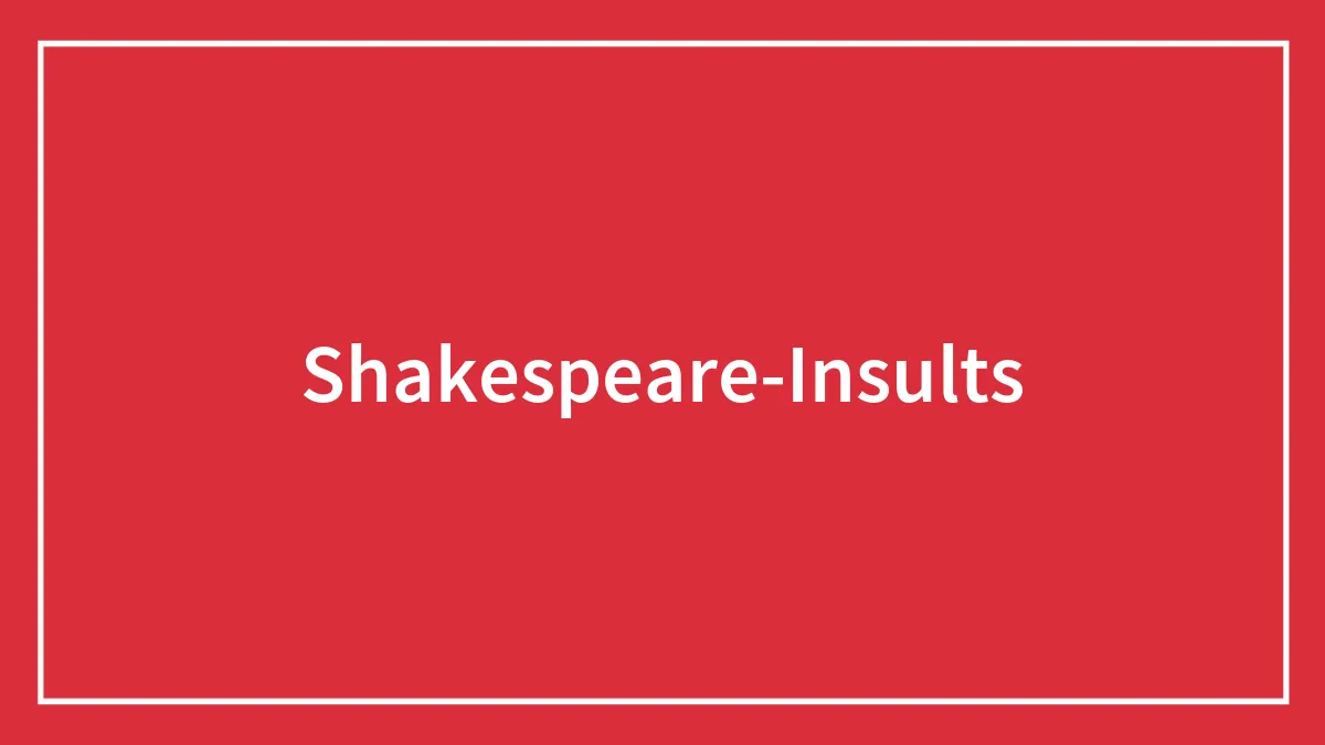 100 Shakespeare Insults That Are A Blast To Read