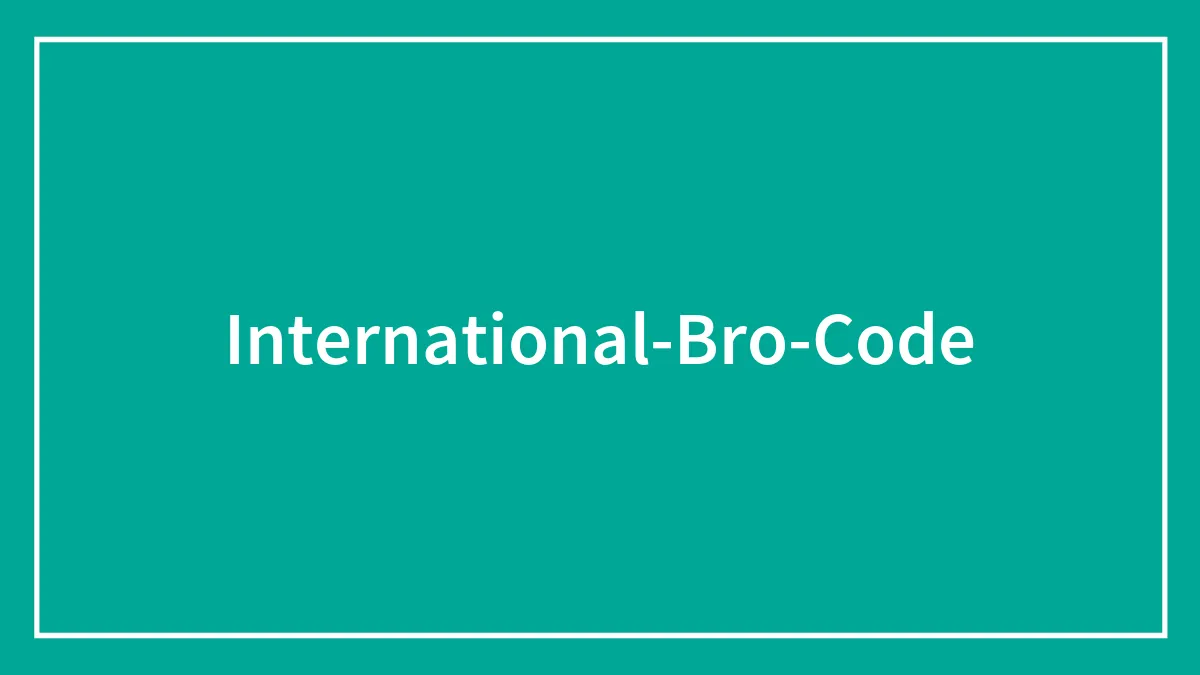 62 Bro Code Rules That Should Be Followed Internationally
