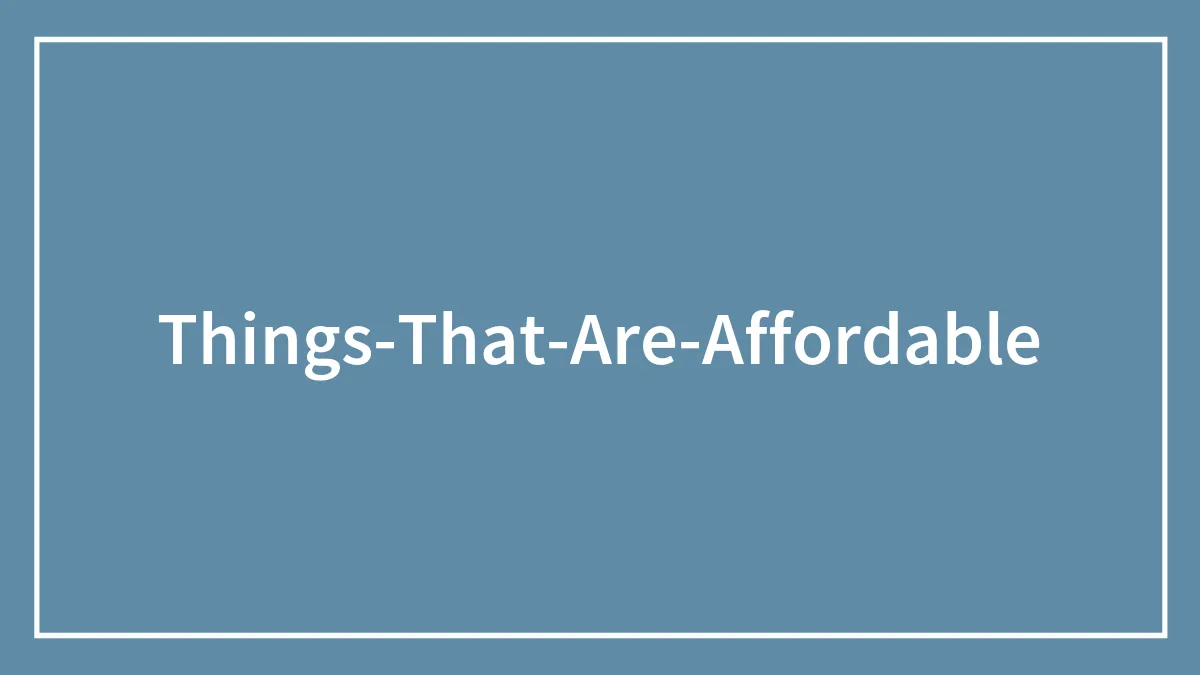 65 Things That Are Affordable To Most Although Many Think They Aren’t, As Shared By People In This Online Thread
