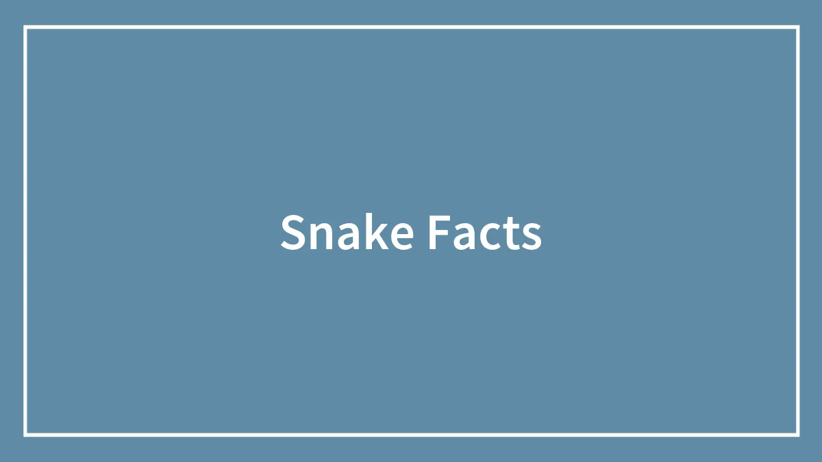 35 Awesome Snake Facts To Shed Some Light On These Cool Reptiles