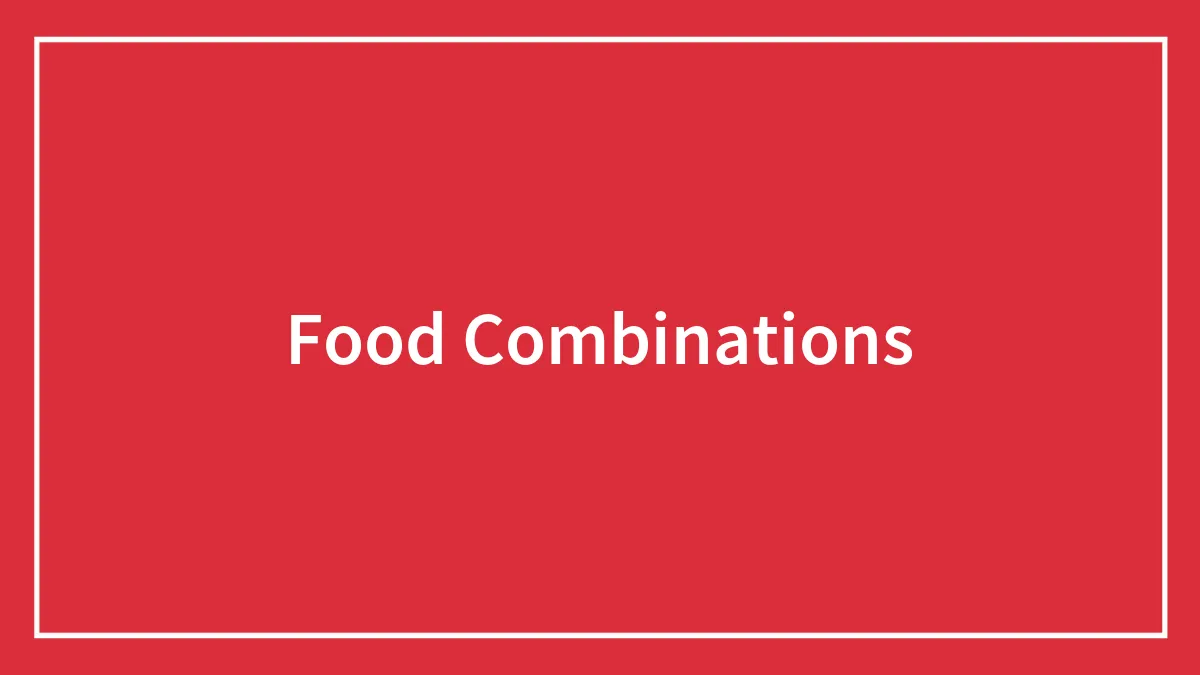 Food Combinations