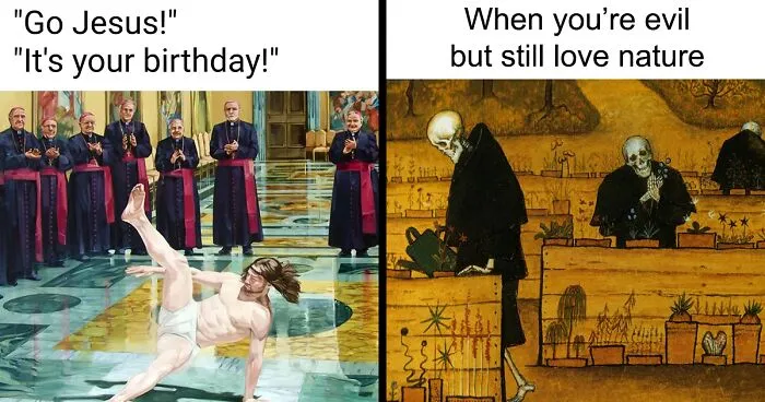 50 Classical Art Memes That Show Nothing Has Changed In 100s Of Years, By "Art Memes Central"