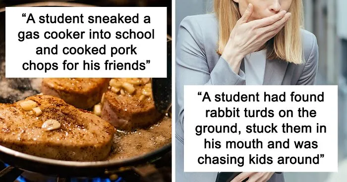 30 Teachers Reveal The Wildest Reasons They’ve Sent A Student To The Principal’s Office