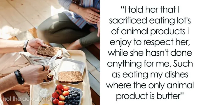Man Asks “[Am I The Jerk] For Telling My Vegan Girlfriend That I Will Not Stop Using Butter?”