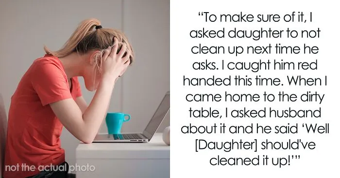 “AITA For Telling My Husband My Daughter Doesn’t Have To Accommodate His Needs?”