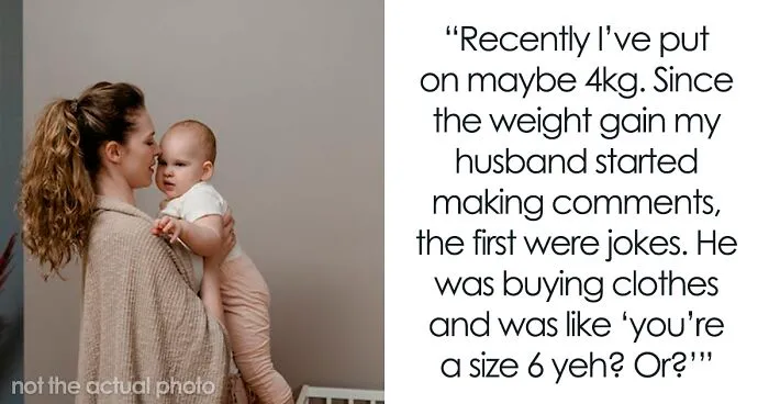 Wife Gains 4kg And Her Husband Keeps Pointing Out That He “Likes Them Petite”, So She Bites Back