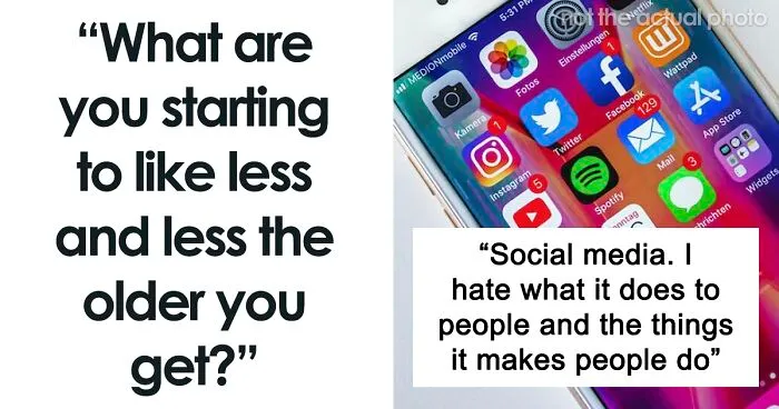 30 People Share Things That Just Aren't As Fun As They Used To Be