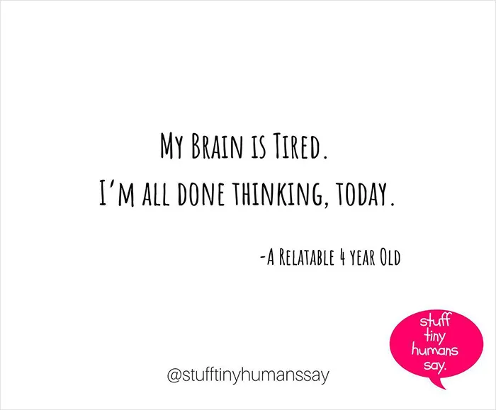 30 Hilarious Memes And Posts Shared By The “Stuff Tiny Humans Say” Instagram Page
