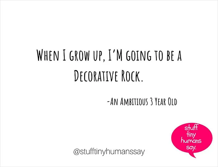 30 Hilarious Memes And Posts Shared By The “Stuff Tiny Humans Say” Instagram Page