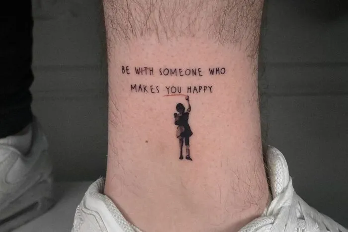 “Be Someone Who Makes You Happy” Lettering Tattoo