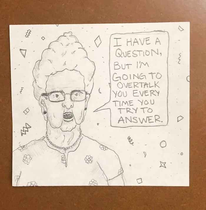 I Work At A Call Center. Whenever I Get A Particularly Rude Caller, I Like To Draw What They Might Look Like. Here’s Lorraine From Today