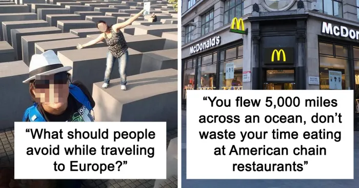 30 Common Mistakes That Tourists Make While Visiting Europe