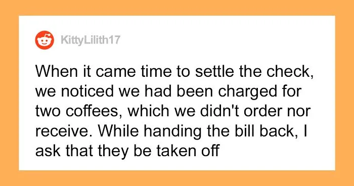"I've Never Seen A Human Turn Red So Quickly": Server Wants To Charge Customers For Coffee They Didn't Have, So They Maliciously Comply
