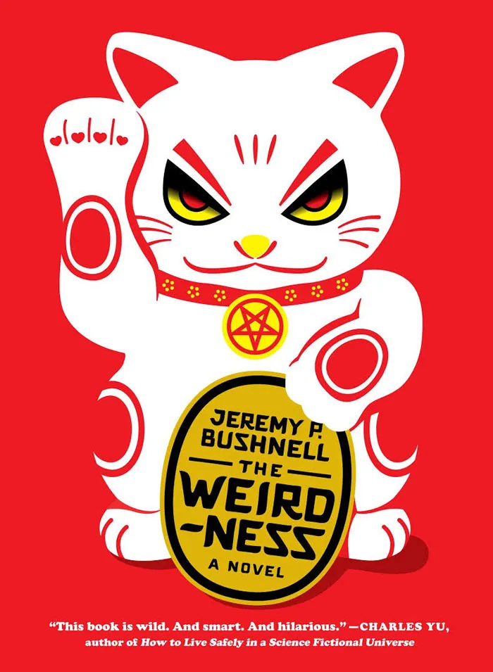 The Weirdness By Jeremy Bushnell
