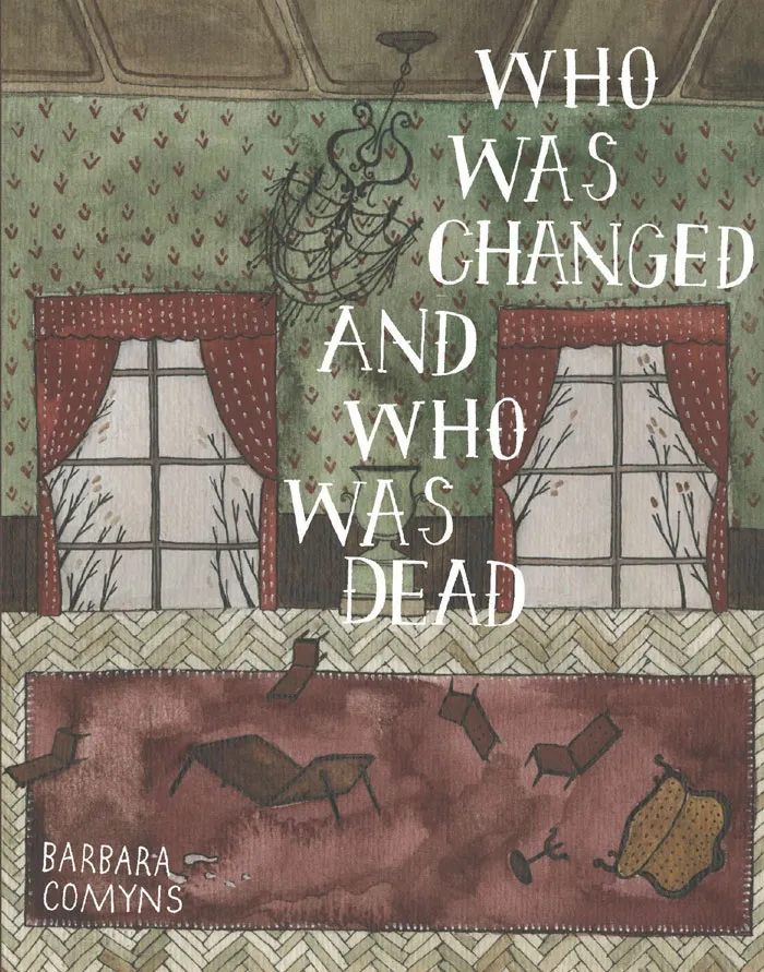 Who Was Changed And Who Was Dead By Barbara Comyns