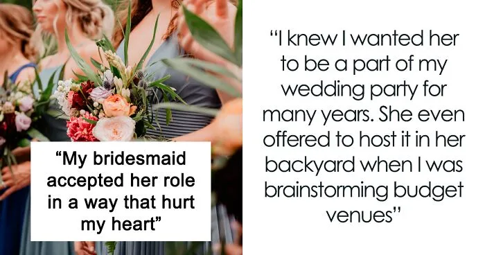 "I've Never Been Pretty Enough To Be A Bridesmaid": Woman Confesses About How Her Friends Have Treated Her After Bride Asks Her To Be A Bridesmaid
