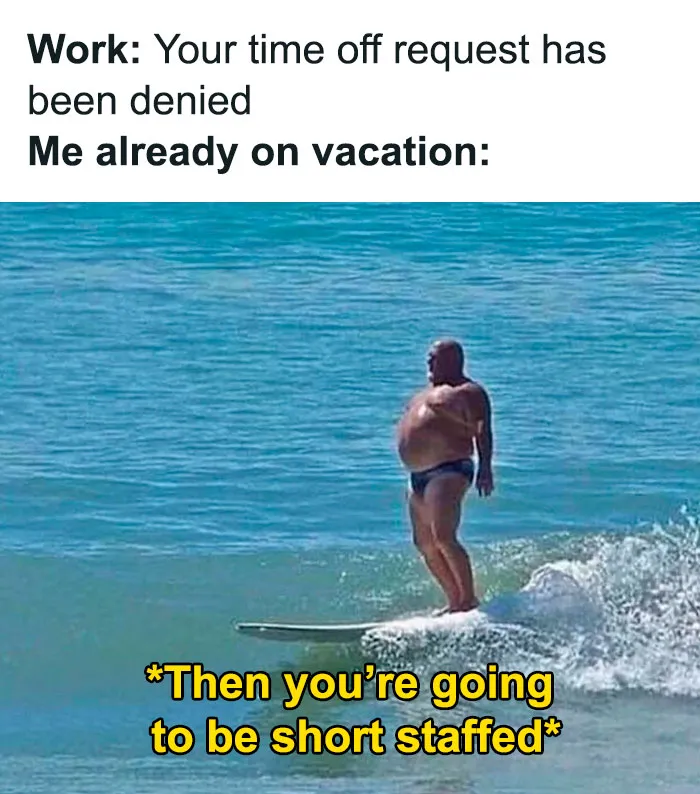 50 Hilarious Workplace Memes That May Help You Get Through Your Workday Better