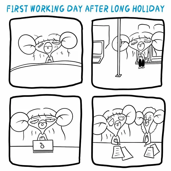 First Working Day After A Long Holiday
