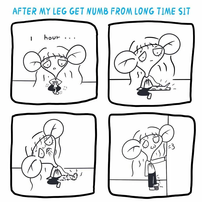 Don’t Sit In A Weird Position For A Long Time… That’s A Painful Process