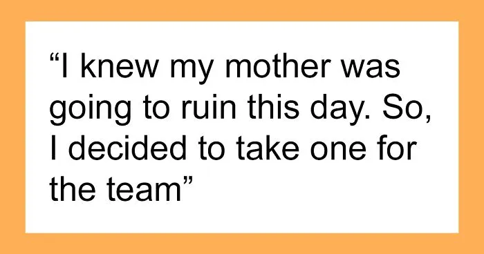 "I Purposefully Spilled A Giant Glass Of Wine On My Mother At My Brother's Wedding"